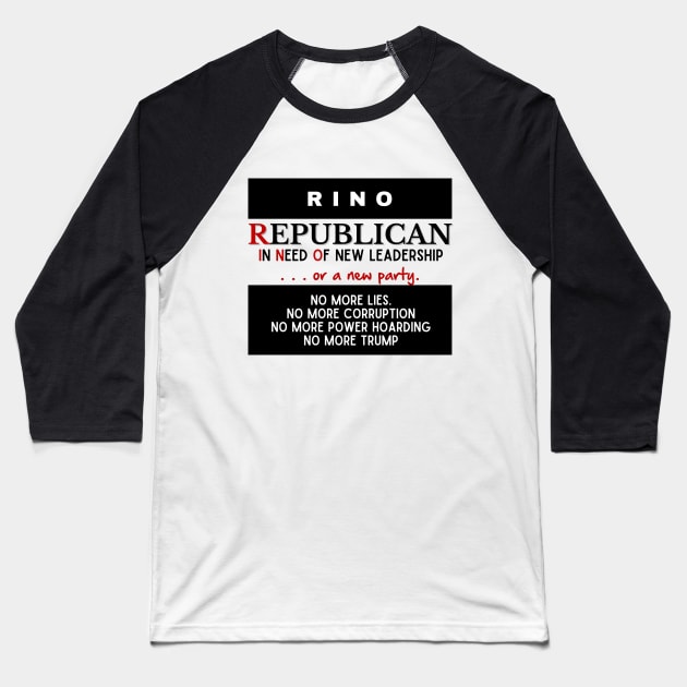 I am a RINO Republican T-Shirt (dark text) Baseball T-Shirt by Bold Democracy